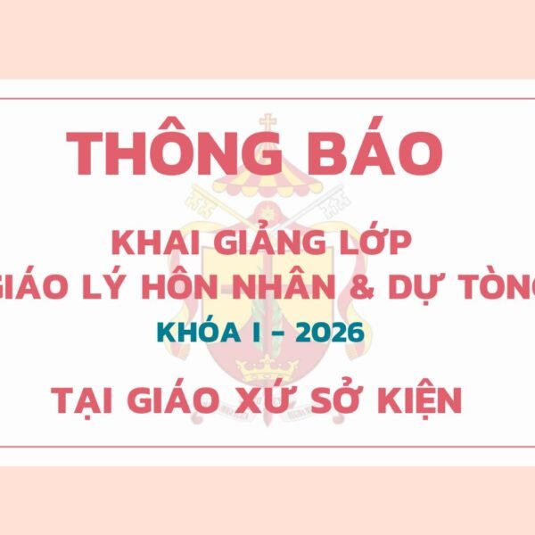 Thông báo Khai giảng lớp Giáo lý Hôn&hellip;
