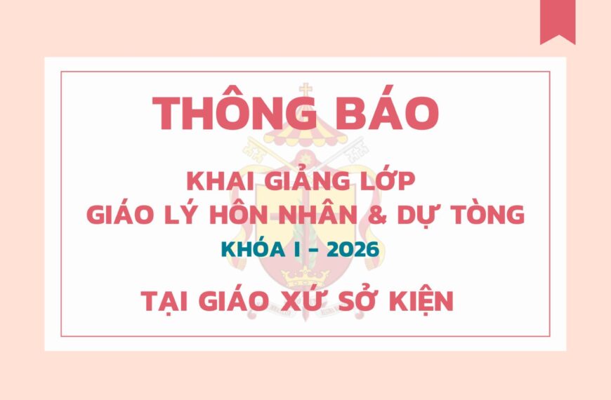 Thông báo Khai giảng lớp Giáo lý Hôn&hellip;