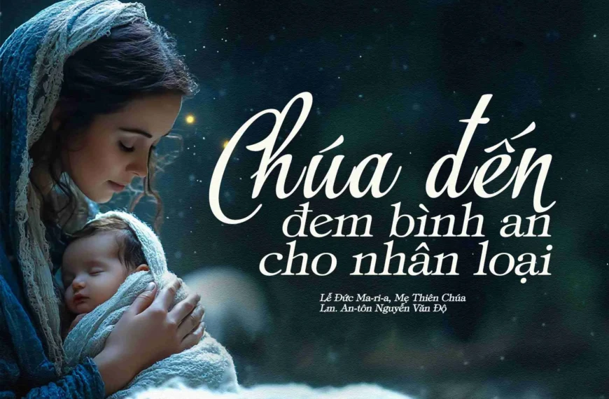 Chúa đến đem bình an cho nhân loại&hellip;