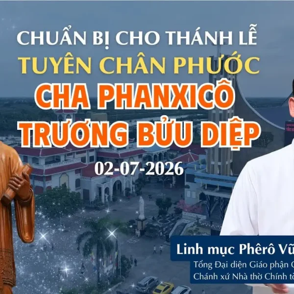 Thông tin chuẩn bị Thánh lễ Tuyên Chân…