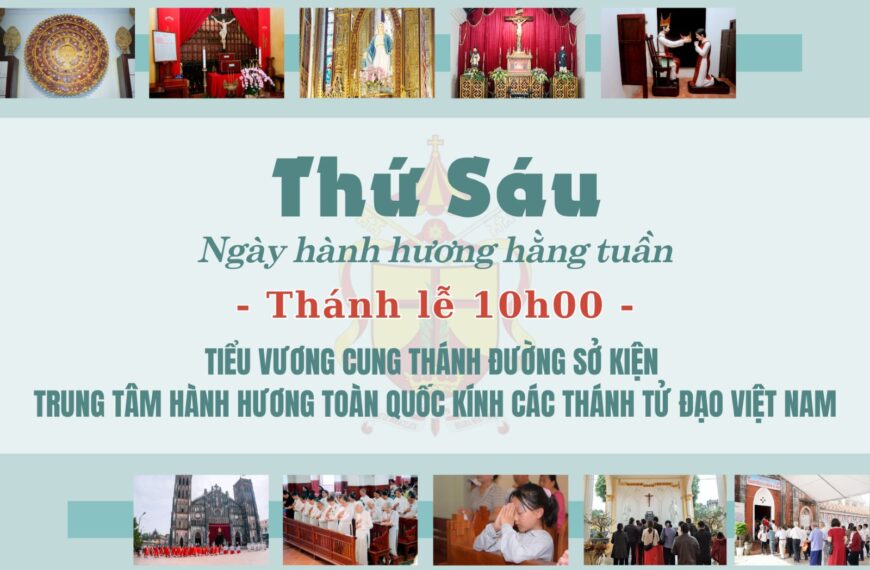 Thứ Sáu hằng tuần – Ngày hành hương&hellip;