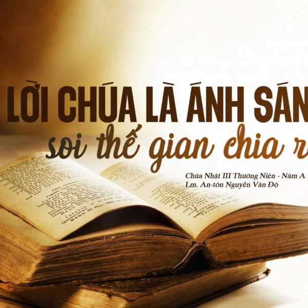 Lời Chúa là Ánh Sáng soi thế gian…
