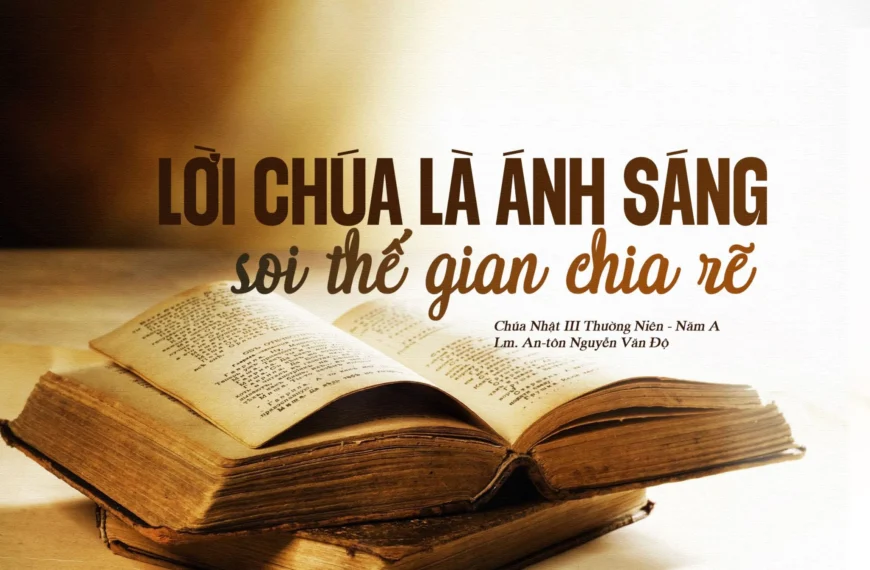 Lời Chúa là Ánh Sáng soi thế gian&hellip;