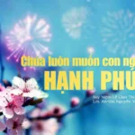 Chúa luôn muốn con người hạnh phúc – Lễ Giao thừa