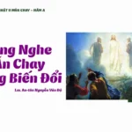 Lắng nghe, ăn chay, cùng biến đổi – Chúa Nhật II Mùa Chay – Năm A