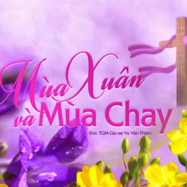 Mùa Xuân và Mùa Chay – Lễ tân…