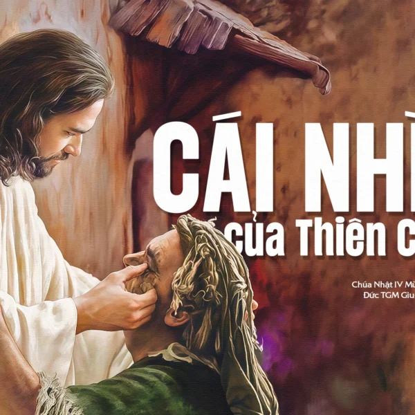 Cái nhìn của Thiên Chúa – Chúa Nhật&hellip;