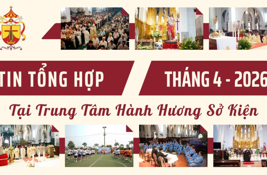 Tin tổng hợp Trung tâm Hành hương Sở&hellip;