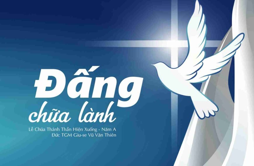 Đấng chữa lành – Lễ Chúa Thánh Thần…