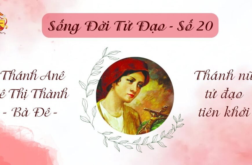 Sống Đời Tử Đạo – Số 20: Thánh&hellip;