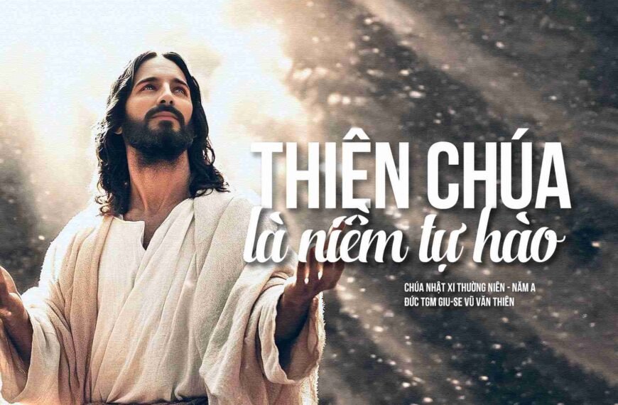 Thiên Chúa là niềm tự hào – Chúa…