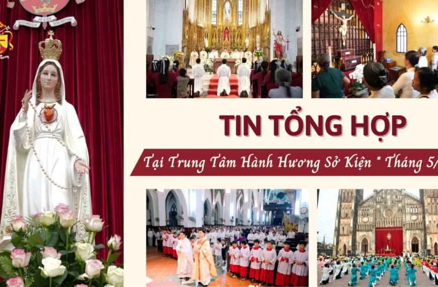 Tin tổng hợp Trung tâm Hành hương Sở…