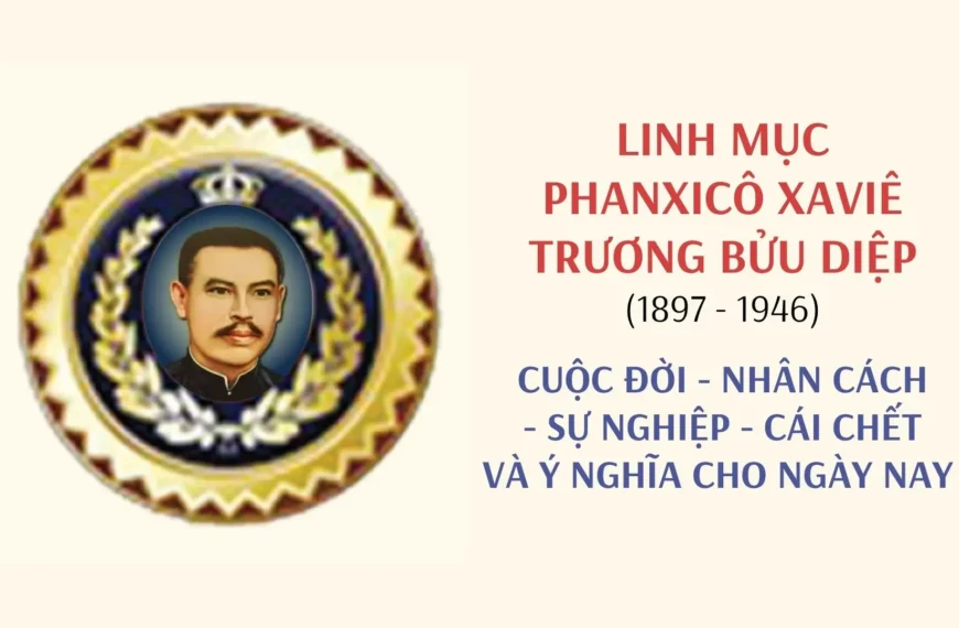 Linh mục Phanxicô Xaviê Trương Bửu Diệp (1897-1946)&hellip;