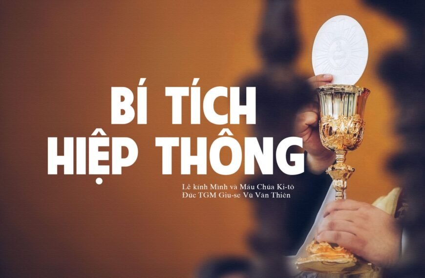 Bí tích hiệp thông – Lễ Mình và&hellip;