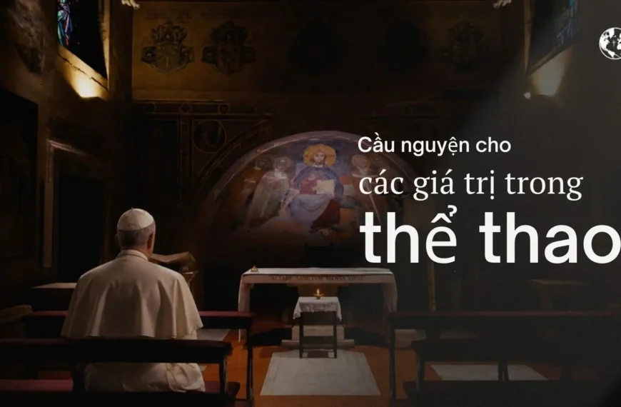 Ý cầu nguyện của Đức Thánh Cha tháng&hellip;
