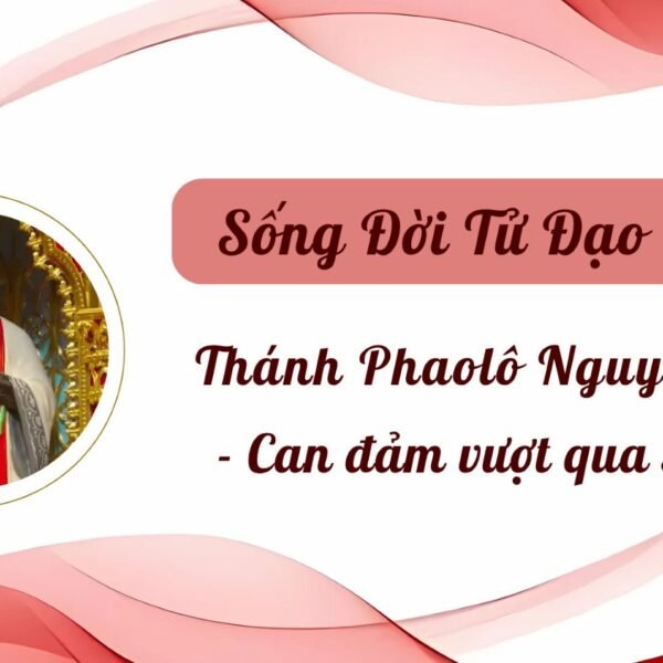 Sống Đời Tử Đạo – Số 24: Thánh&hellip;