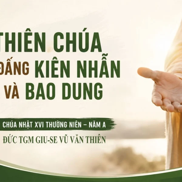 Thiên Chúa là Đấng kiên nhẫn và bao…