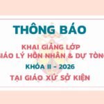 Thông báo Khai giảng lớp Giáo lý Hôn nhân và Dự tòng Khóa II Năm 2026