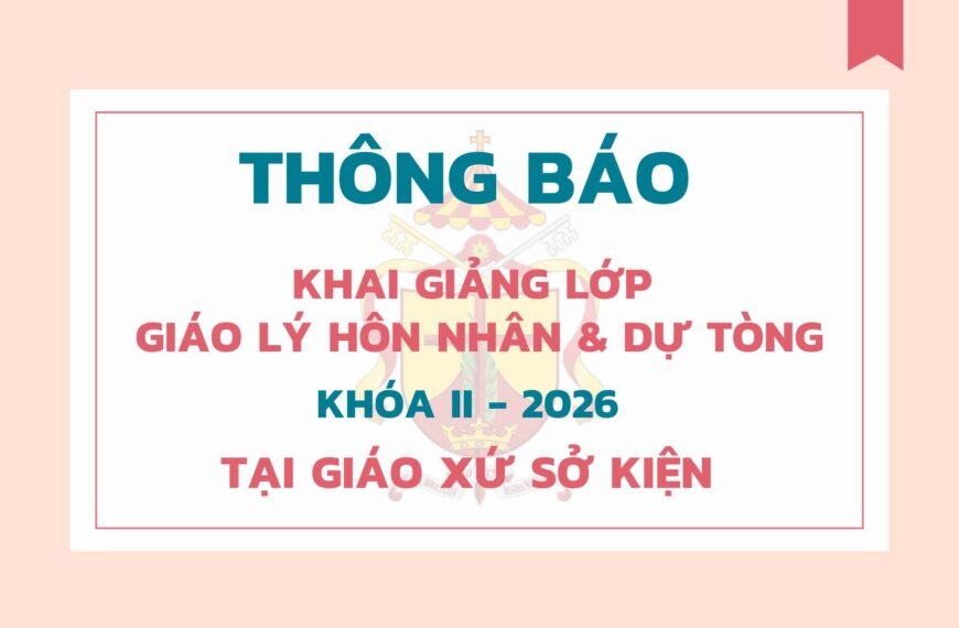 Thông báo Khai giảng lớp Giáo lý Hôn&hellip;
