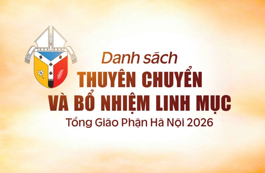 Thuyên chuyển và bổ nhiệm linh mục Tổng…
